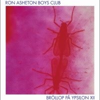 Ron Asheton Boys Club - Bröllop På Ypsilon 12 in the group VINYL / Pop-Rock at Bengans Skivbutik AB (5578287)