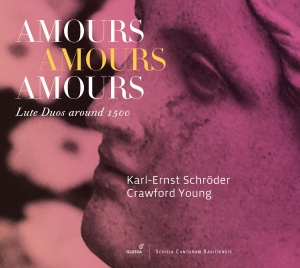 Karl-Ernst Schröder & Crawford Youn - Amours Amours Amours - Lute Duos Ar in the group CD / Klassiskt at Bengans Skivbutik AB (5579226)