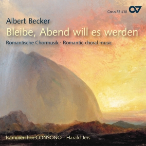 Becker - Bleibe, Abend Will Es Werden - Sacr in the group CD / Klassiskt at Bengans Skivbutik AB (5579299)