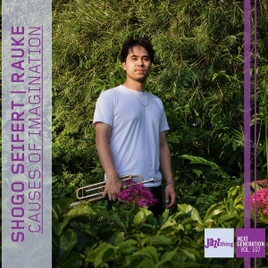 Shogo Seifert - Causes Of Imagination - Jazz Thing Next Generation Vol. 107 in the group OTHER / Övrigt /  at Bengans Skivbutik AB (5579542)