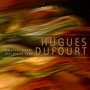 Hugues Dufourt - Complete Works For Solo Piano in the group CD / Klassiskt at Bengans Skivbutik AB (5579700)