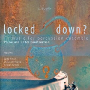 Percussion Under Construction - Locked Down? in the group CD / Klassiskt at Bengans Skivbutik AB (5579935)