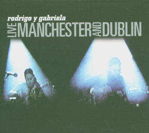 Rodrigo Y Gabriela - Live Manchester And Dublin in the group OTHER / Övrigt /  at Bengans Skivbutik AB (5580097)