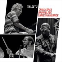 Corea Chick Christian Mcbride Br - Trilogy 3 in the group OUR PICKS / Friday Releases / 2025-09-12 at Bengans Skivbutik AB (5580177)