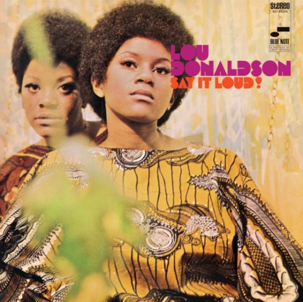 Lou Donaldson - Say It Loud! in the group VINYL / Jazz at Bengans Skivbutik AB (5580236)