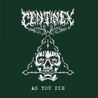 Centinex - As You Die (Digipack) in the group MUSIK / CD-Singel / Hårdrock at Bengans Skivbutik AB (5580520)