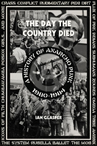 Day The Country Died The - A History Of Anarcho Punk 1980-1984 in the group OUR PICKS / Music Books at Bengans Skivbutik AB (5580526)
