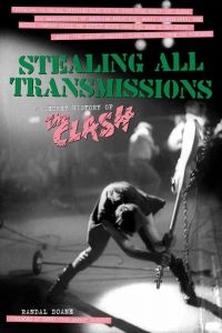 Stealing All Transmissions - A Secret History Of The Clash in the group OUR PICKS / Music Books at Bengans Skivbutik AB (5580529)