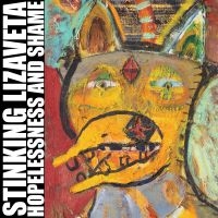 Stinking Lizaveta - Hopelessness And Shame in the group CD / Pop-Rock at Bengans Skivbutik AB (5580553)