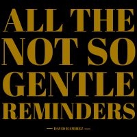 Ramirez David - All The Not So Gentle Reminders in the group CD / Pop-Rock at Bengans Skivbutik AB (5580603)