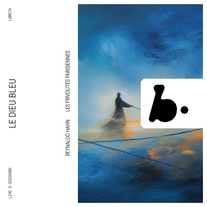 Reynaldo Hahn - Le Dieu Bleu in the group CD / Klassiskt at Bengans Skivbutik AB (5581636)