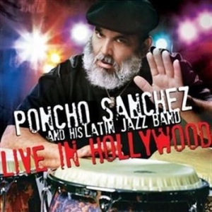 Sanchez Poncho - Live In Hollywood in the group CD / Jazz/Blues at Bengans Skivbutik AB (558168)