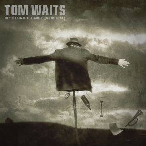 Tom Waits - Get Behind The Mule - Spiritual (Rs(Rsd2025) in the group OTHER /  /  at Bengans Skivbutik AB (5582424)