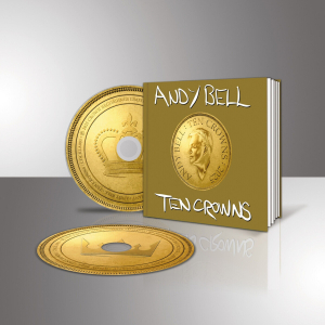 Bell Andy - Ten Crowns (Deluxe 2CD) in the group Minishops / Andy Bell at Bengans Skivbutik AB (5582469)