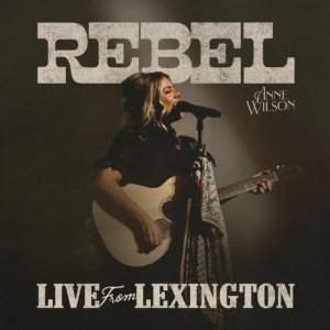 Wilson Anne - Rebel (Live From Lexington)  (Rsd2025) in the group OUR PICKS / Record Store Day / RSD 2025 at Bengans Skivbutik AB (5582665)
