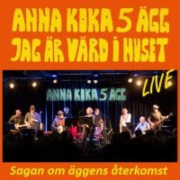 Anna Koka 5 Ägg Jag Är Värd I Huset - Sagan Om Äggens Återkomst in the group VINYL / Bestsellers at Bengans Skivbutik AB (5583100)