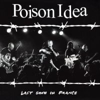 Poison Idea - Last Show In France (Burgundy Vinyl in the group VINYL / Bestsellers at Bengans Skivbutik AB (5583129)