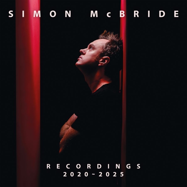 Simon Mcbride - Recordings 2020 - 2025 in the group CD / Pop-Rock at Bengans Skivbutik AB (5584072)