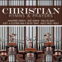 Various Artists - Christian Hymns & Prayers in the group CD / Pop-Rock at Bengans Skivbutik AB (5584135)