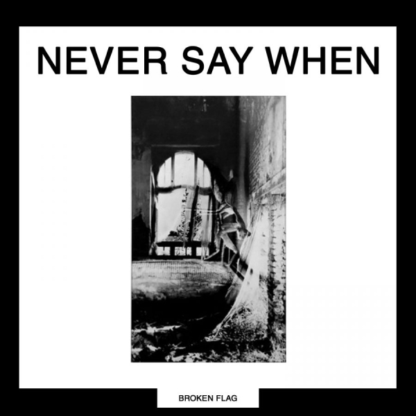 Various Artists - Broken Flag : Never Say When in the group CD / Bestsellers at Bengans Skivbutik AB (5584166)