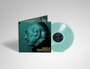 Charlie Musselwhite - Look Out Highway in the group OTHER / Övrigt /  at Bengans Skivbutik AB (5584276)