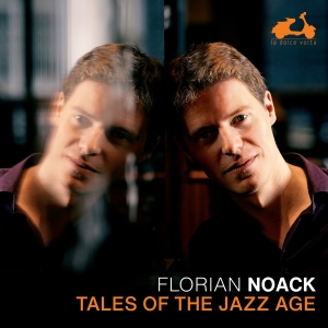 Florian Noack - Tales Of The Jazz Age in the group CD / New releases at Bengans Skivbutik AB (5584313)