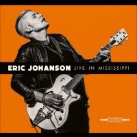 Johanson Eric - Live In Mississippi in the group CD / Blues at Bengans Skivbutik AB (5584377)