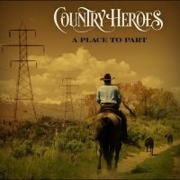Country Heroes - A Place To Part in the group VINYL / Country at Bengans Skivbutik AB (5584420)