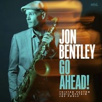 Jon Bentley - Go Ahead! in the group CD / Jazz at Bengans Skivbutik AB (5584579)