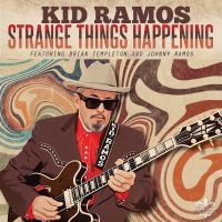 Kid Ramos - Strange Things Happening in the group CD / Blues at Bengans Skivbutik AB (5584599)