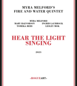 Myra Melford's Fire And Water Quintet - Hear The Light Singing in the group CD / Jazz at Bengans Skivbutik AB (5584685)