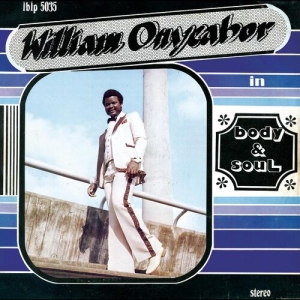 Onyeabor William - Body And Soul (Cross River Basin Bl in the group VINYL / Pop-Rock at Bengans Skivbutik AB (5584934)