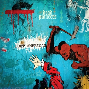 Dead Pioneers - Po$T American in the group CD / Pop-Rock at Bengans Skivbutik AB (5585047)