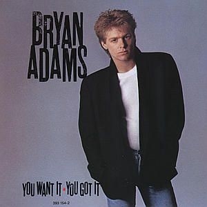 Bryan Adams - You Want It You Got in the group Minishops / Bryan Adams at Bengans Skivbutik AB (558520)
