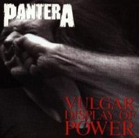 PANTERA - VULGAR DISPLAY OF POWER in the group OTHER / KalasCDx at Bengans Skivbutik AB (558575)
