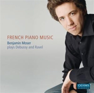 Benjamin Moser - Plays Debussy And Ravel in the group Externt_Lager /  at Bengans Skivbutik AB (558603)