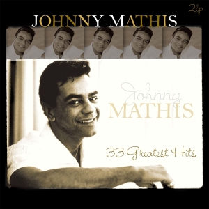 Johnny Mathis - 33 Greatest Hits in the group OTHER / Övrigt / at Bengans Skivbutik AB (5586805)