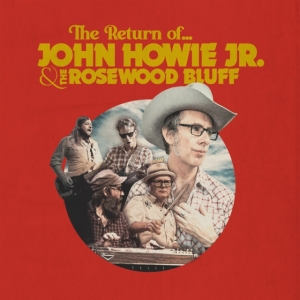 Howie Jr. John & The Rosewood Bluf - The Return Of... (Blue Vinyl) in the group VINYL / Country at Bengans Skivbutik AB (5587476)