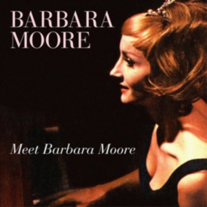 Moore Barbara - Meet Barbara Moore (2 Cd) in the group CD / Jazz at Bengans Skivbutik AB (5587511)