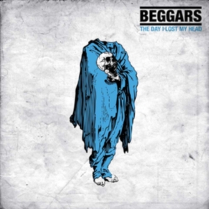 Beggars - The Day I Lost My Head (Black Vinyl in the group OTHER / Övrigt /  at Bengans Skivbutik AB (5587561)