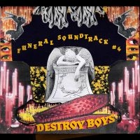 Destroy Boys - Funeral Soundtrack #4 in the group CD / Pop-Rock at Bengans Skivbutik AB (5587714)