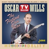 Oscar ?Tv Slim? Wills - The Flatfoot Sam Man in the group CD / Blues at Bengans Skivbutik AB (5588044)