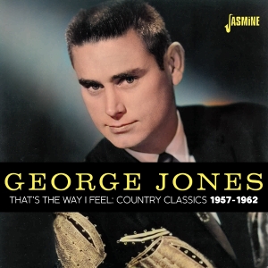 George Jones - That's The Way I Feel - Country Classics 1957-1962 in the group CD / Country at Bengans Skivbutik AB (5588046)