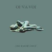 Oi Va Voi - The Water?S Edge in the group CD / Pop-Rock at Bengans Skivbutik AB (5588084)