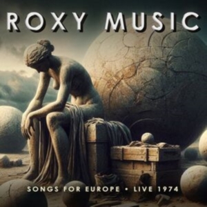 Roxy Music - Songs For Europe - Live 1974 in the group CD / Pop-Rock at Bengans Skivbutik AB (5588092)