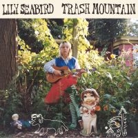Lily Seabird - Trash Mountain (Ltd Big Pink Vinyl) in the group VINYL / Pop-Rock at Bengans Skivbutik AB (5588170)
