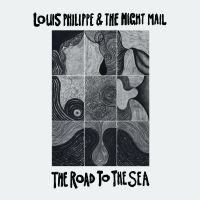Louis Philippe & The Night Mail - The Road To The Sea in the group CD / Pop-Rock at Bengans Skivbutik AB (5588266)