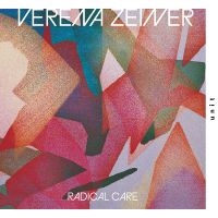 Zeiner Verena - Radical Care in the group VINYL / Jazz at Bengans Skivbutik AB (5588314)