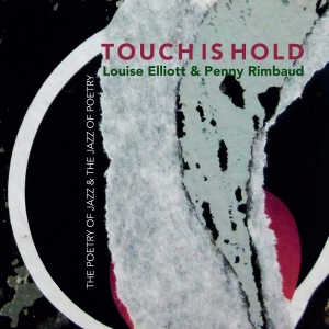Penny Rimbaud & Louise Elliott - Touch Is Hold in the group OTHER / Övrigt /  at Bengans Skivbutik AB (5588725)