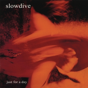 Slowdive - Just For A Day in the group OTHER / -Start Vinyl at Bengans Skivbutik AB (5588729)